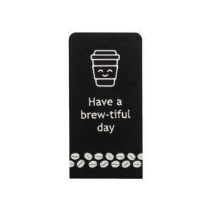 Have a brew-tiful day