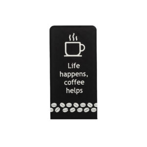 Life happens, coffee helps