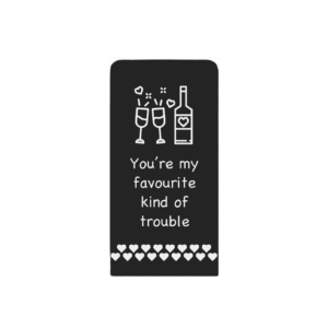 You’re my favourite kind of trouble (Wine) - Ayrora quote card