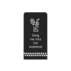 Sling me into the weekend - Ayrora quote card